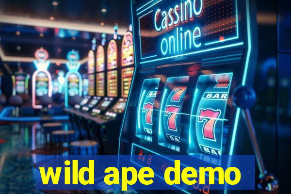 wild ape demo